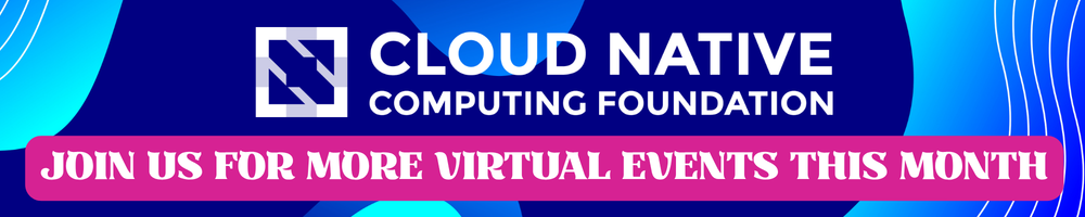 CNCF Virtual Events 2026 - More Events