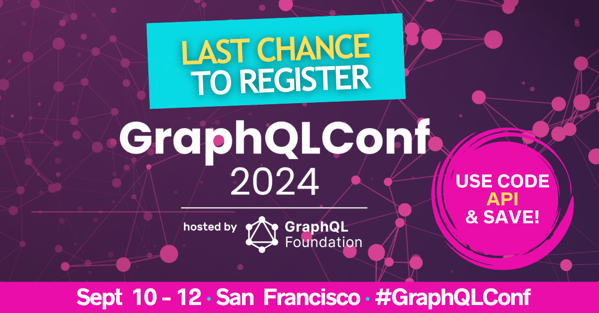 GraphQLConf Email  LAST CHANCE DISCOUNT REGISTRATION