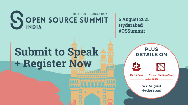 Submit to Speak at Open Source Summit India 2025 or Register Now