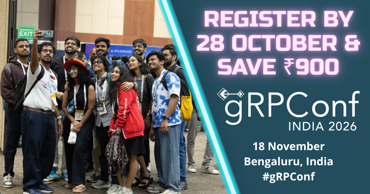 gRPConf India 2026 - Reg by Oct 28