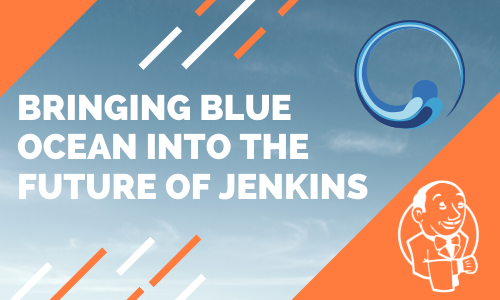 Bringing Blue Ocean into the future of Jenkins